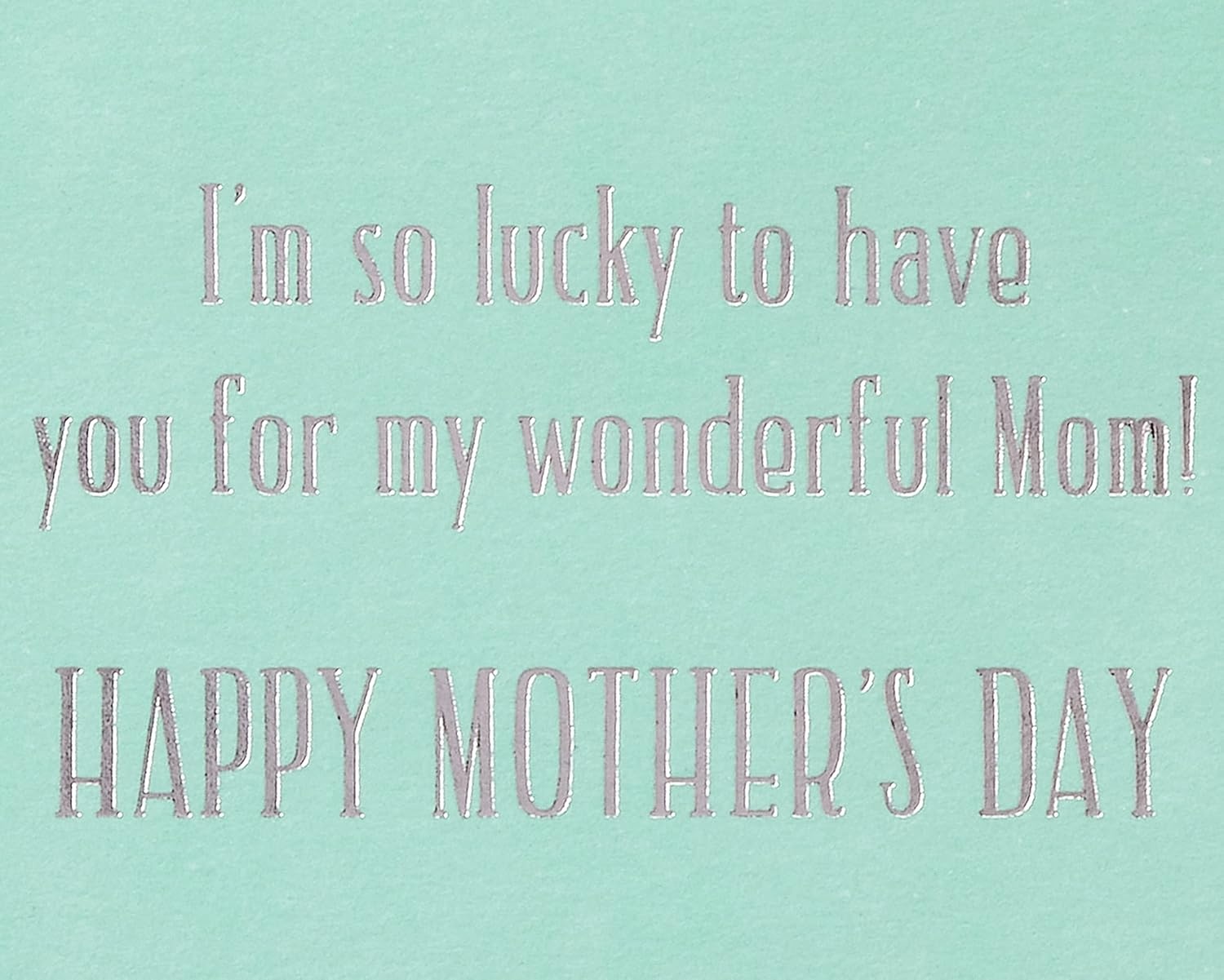 image:imagePapyrus Mothers Day Card for Mom So LuckySo Lucky
